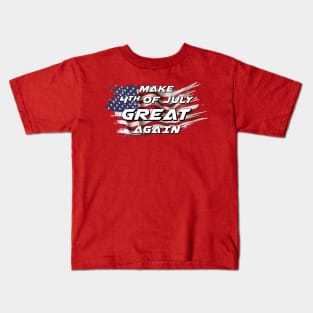 Make 4th of July Great Again Kids T-Shirt